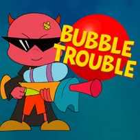 Bubble Trouble